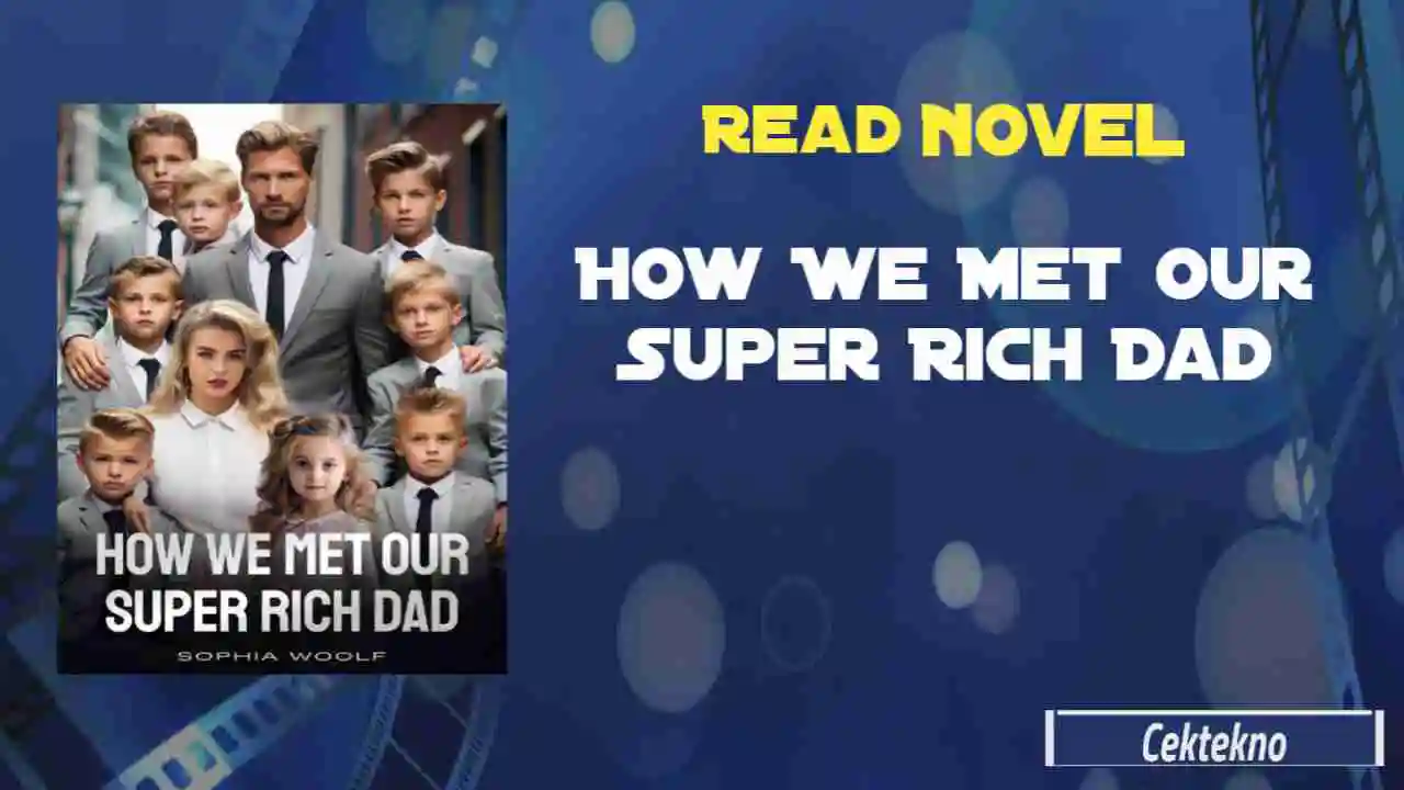 How We Met Our Super Rich Dad Novel by Sophia Woolf Read Online