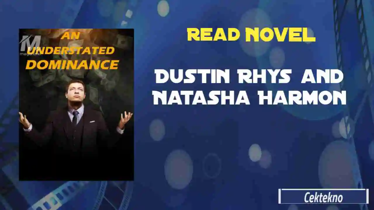 Read Dustin Rhys and Natasha Harmon Novel Full Chapters