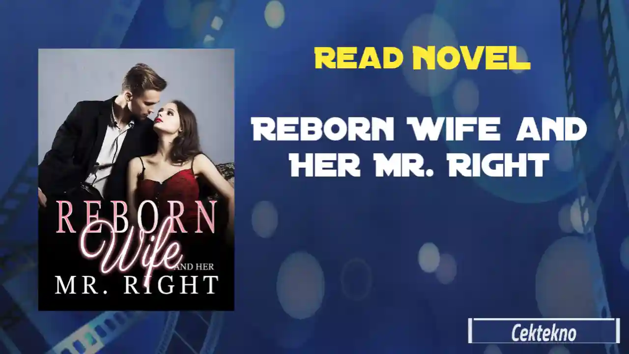 Reborn Wife and Her Mr. Right Novel by Isabella Ember Read Online