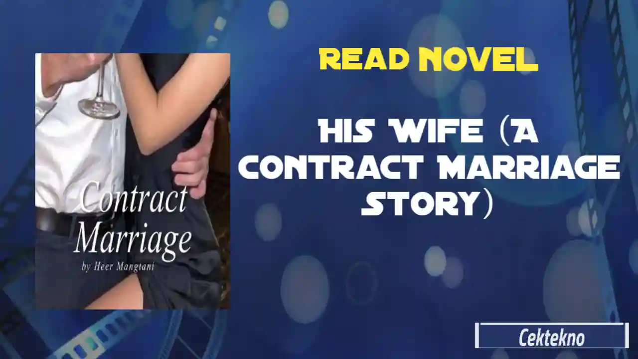 His Wife (A Contract Marriage Story) Novel by Heer Mangtani Read Online