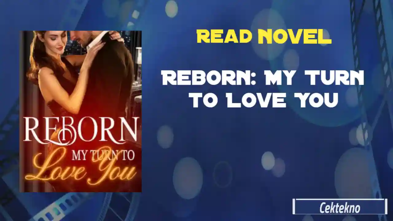 Reborn: My Turn to Love You Novel by Isabella Ember Read Online