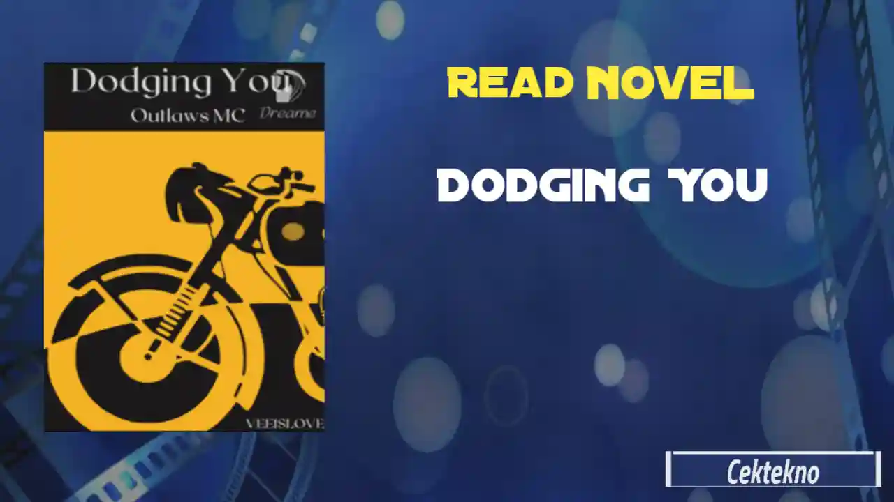 Dodging You Novel by Veeislove Read Online