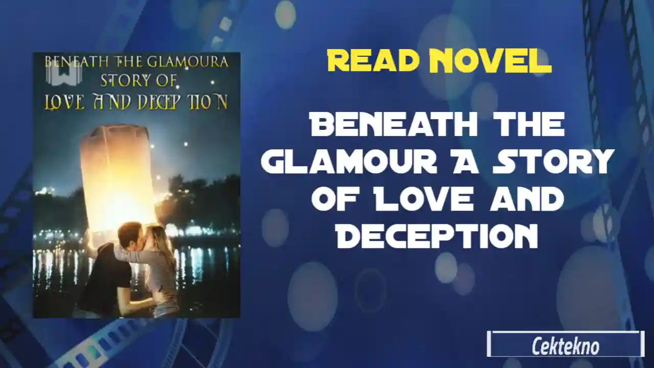 Beneath the Glamour A Story of Love and Deception Novel Read Online