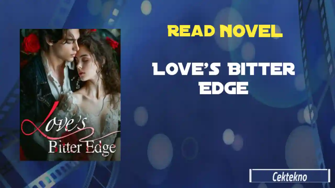 Love’s Bitter Edge Novel Read Online